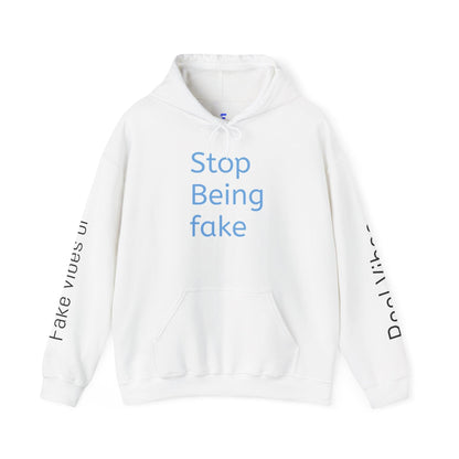 Unisex Heavy Blend™ Hooded Sweatshirt - "Stop Being Fake" - Stylish Casual Wear for Authentic Vibes