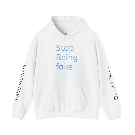 Unisex Heavy Blend™ Hooded Sweatshirt - "Stop Being Fake" - Stylish Casual Wear for Authentic Vibes