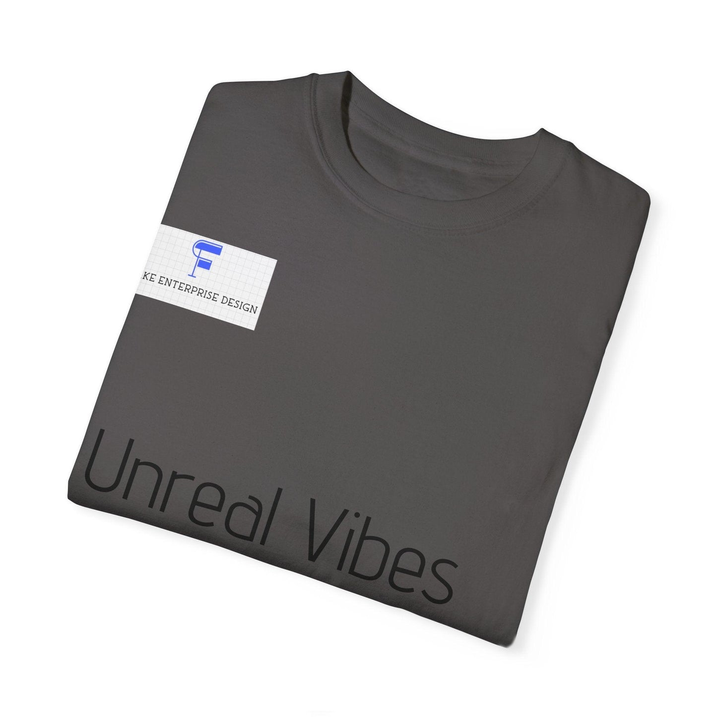 Unisex Garment-Dyed T-shirt - 'Unreal Vibes are Fake Vibes' Statement Tee