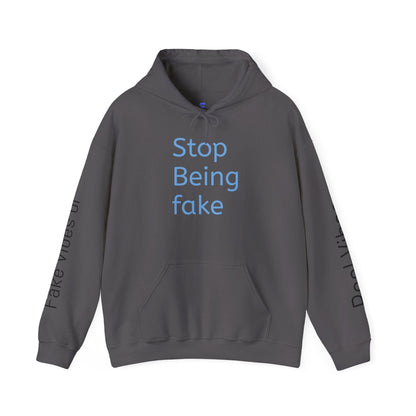 Unisex Heavy Blend™ Hooded Sweatshirt - "Stop Being Fake" - Stylish Casual Wear for Authentic Vibes