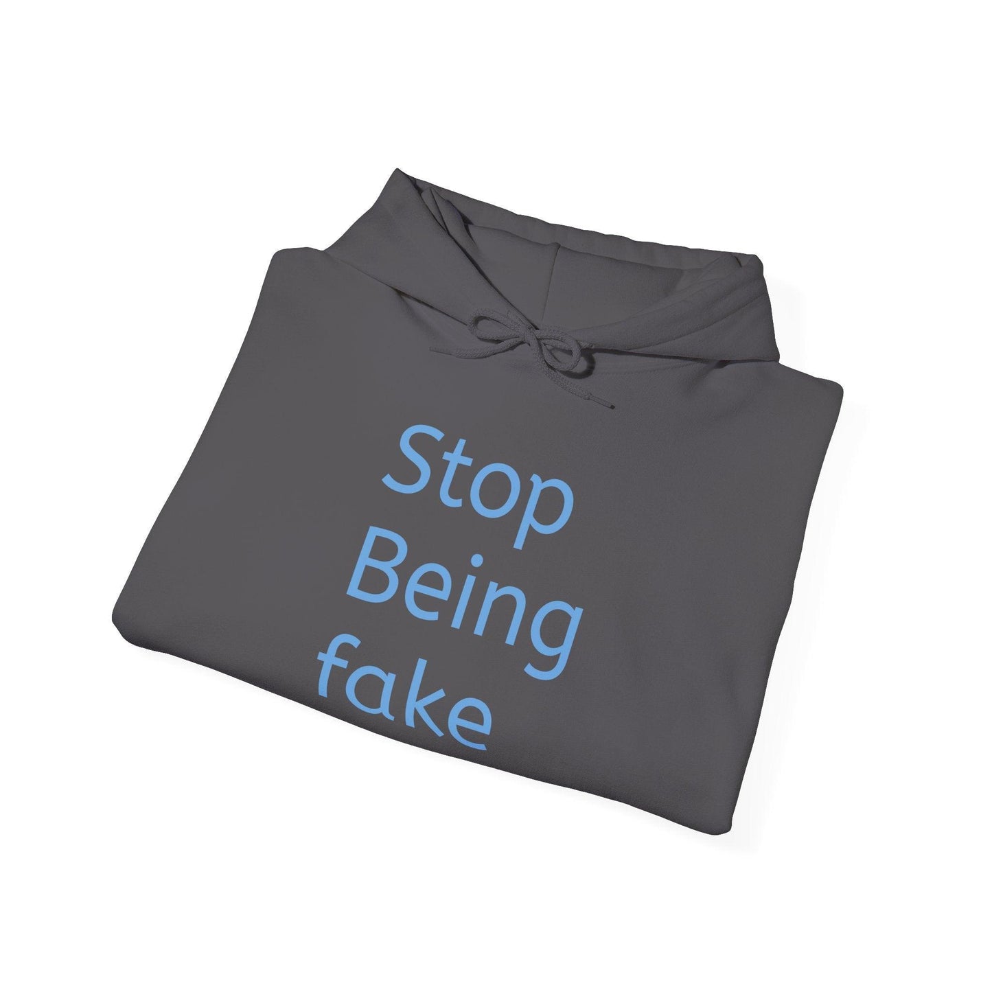 Unisex Heavy Blend™ Hooded Sweatshirt - "Stop Being Fake" - Stylish Casual Wear for Authentic Vibes