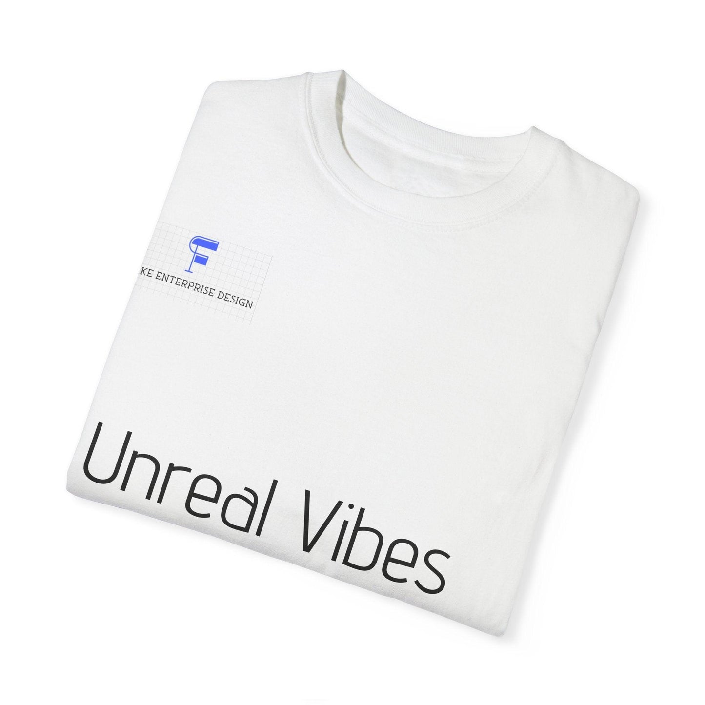 Unisex Garment-Dyed T-shirt - 'Unreal Vibes are Fake Vibes' Statement Tee